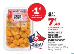 Super U Morceaux choisis de poulet maitre coq offre