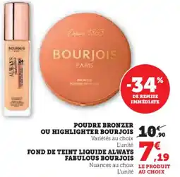 Hyper U Poudre bronzer ou highlighter bourjois fond de teint liquide always fabulous bourjois offre