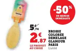 Hyper U Brosse coloree demelage glamour offre