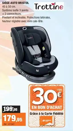 Autobacs TROTTINE Siége-auto bristol offre