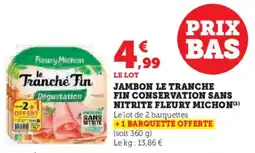 Hyper U Jambon le tranche fin conservation sans nitrite fleury michon offre