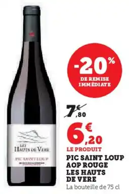 Hyper U Pic saint loup aop rouge les hauts de vere offre