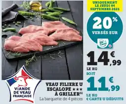 Hyper U Veau filiere u escalope à griller offre