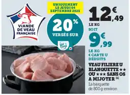 Hyper U Veau filiere u blanquette ou sans os a mijoter offre