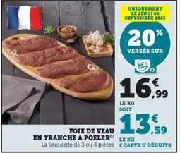 Hyper U Foie de veau en tranche a poeler offre