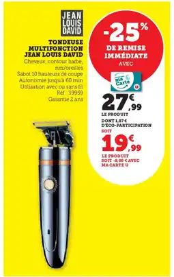Hyper U JEAN LOUIS DAVID Tondeuse multifonction offre