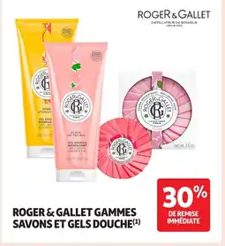 Auchan ROGER & GALLET Gammes savons et gels douche offre