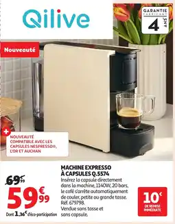 Auchan QILIVE Machine expresso à capsules q.5574 offre
