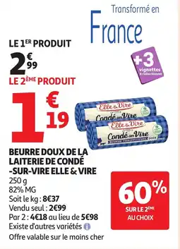 Auchan ELLE & VIRE Beurre doux de la laiterie de condé offre