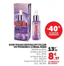 U Express Soin visage revitalift filler ou vitaminec l'oreal paris offre