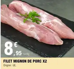 E.Leclerc FILET MIGNON DE PORC X2 offre