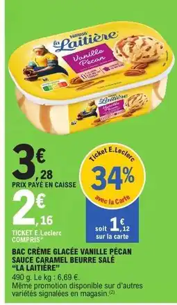 E.Leclerc Bac Crème Glacée Vanille Pécan Sauce Caramel Beurre Salé 'La Laitière' offre