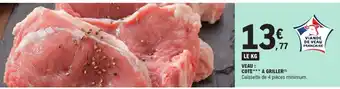 E.Leclerc VEAU : COTE A GRILLER offre