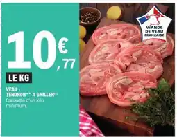 E.Leclerc Veau : Tendron** à Griller(1) offre