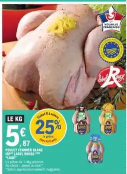 E.Leclerc Poulet Fermier Blanc IGP Label Rouge 'Loué' offre