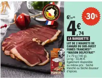 E.Leclerc LOT DE 2 MAGRETS DE CANARD DU SUD-OUEST FUMÉS TRANCHÉS MAISON DELPEYRAT offre