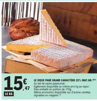 E.Leclerc LE VIEUX PANÉ GRAND CARACTÈRE 25% MAT.GR offre