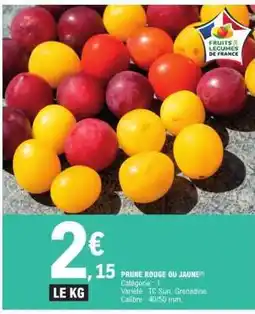 E.Leclerc PRUNE ROUGE OU JAUNE offre