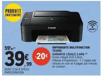 E.Leclerc IMPRIMANTE MULTIFONCTION TS3350 offre