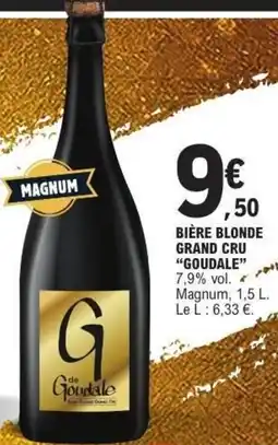 E.Leclerc Bière blonde grand cru goudale offre