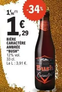 E.Leclerc Bière caractère ambrée bush offre