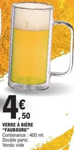 E.Leclerc Verre à bière faubourg offre