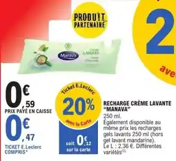 E.Leclerc Recharge crème lavante "manava" offre
