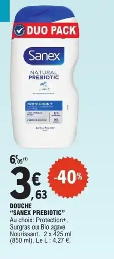 E.Leclerc Douche sanex prebiotic offre