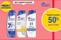 E.Leclerc Sur les produits présents en magasin de la gamme head & shoulders offre