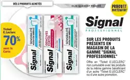 E.Leclerc Sur les produits présents en magasin de la gamme signal professionnel offre