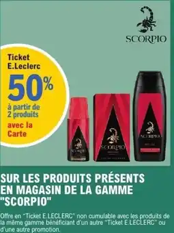 E.Leclerc Sur les produits présents en magasin de la gamme scorpio offre