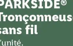 Lidl Parkside tronçonneuse sans fil offre