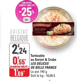 G20 LES DÉLICES DE BELLE FRANCE Tartinable au Surimi & Crabe offre