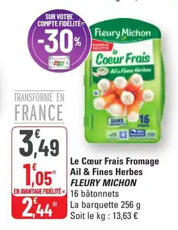 G20 FLEURY MICHON Le Cœur Frais Fromage Ail&Fines Herbes offre