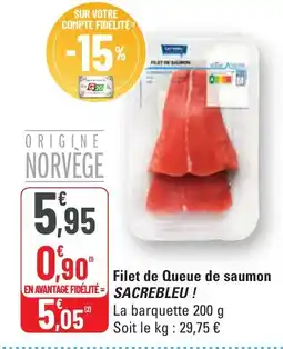 G20 SACREBLEU Filet de Queue de saumon offre