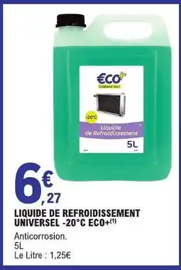 E.Leclerc LIQUIDE DE REFROIDISSEMENT UNIVERSEL -20°C ECO+ offre