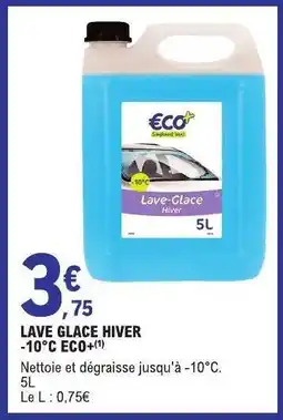 E.Leclerc LAVE-GLACE HIVER -10°C ECO+ offre