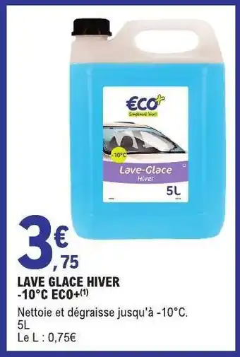 E.Leclerc LAVE-GLACE HIVER -10°C ECO+ offre