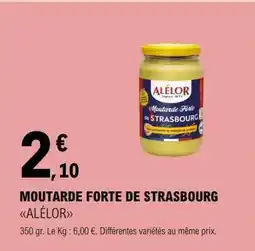E.Leclerc MOUTARDE FORTE DE STRASBOURG ALÉLOR offre
