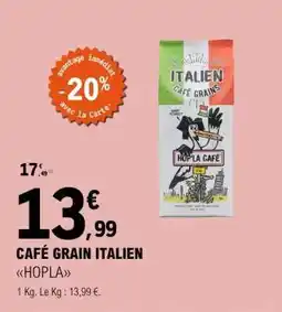 E.Leclerc CAFÉ GRAIN ITALIEN HOPLA offre