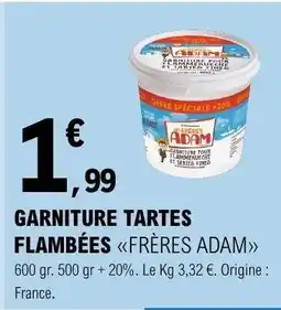 E.Leclerc GARNITURE TARTES FLAMBÉES FRÈRES ADAM offre