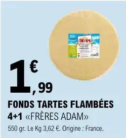 E.Leclerc FONDS TARTES FLAMBÉES 4+1 FRÈRES ADAM offre