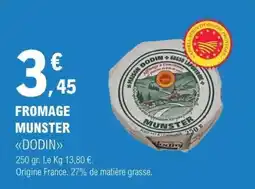 E.Leclerc FROMAGE MUNSTER DODIN offre
