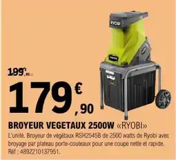 E.Leclerc BROYEUR VEGETAUX 2500W RYOBI offre
