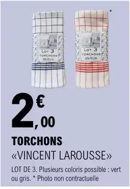 E.Leclerc TORCHONS VINCENT LAROUSSE offre