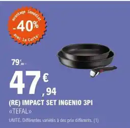 E.Leclerc (RE) IMPACT SET INGENIO 3PI TEFAL offre