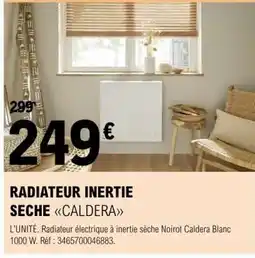 E.Leclerc RADIATEUR INERTIE SECHE CALDERA offre