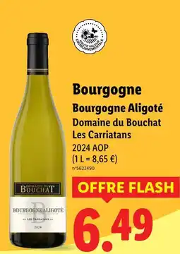 Lidl DOMAINE DU BOUCHAT Bourgogne bourgogne aligoté les carriatans offre