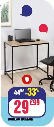 La Foir'Fouille Bureau romain offre