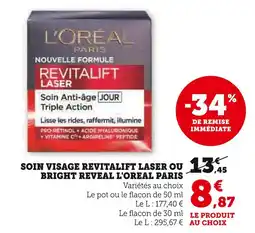 Super U L'Oréal Paris Soin visage Revitalift Laser ou Bright Reveal offre